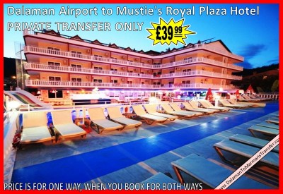 Dalaman Airport to Mustie's Royal Plaza Hotel Marmaris